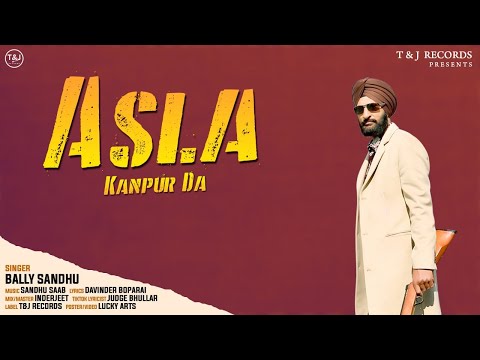 ASLA KANPUR DA :Bally Sandhu | Dawinder Boparai | Judge Bhullar | New Latest Songs 2020