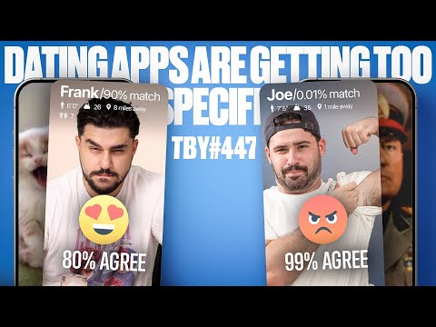 Dating Apps Are Getting Too Specific | The Basement Yard #447