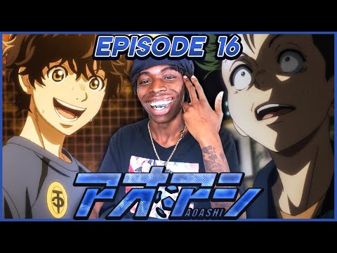 ⚽GOOD LOOKS‼️| AOASHI | EPISODE 16 | REACTION