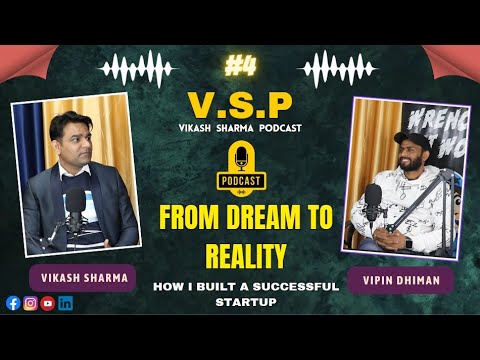 From Dream to Reality: How I Built a Successful Startup ft:- Vipin Dhiman