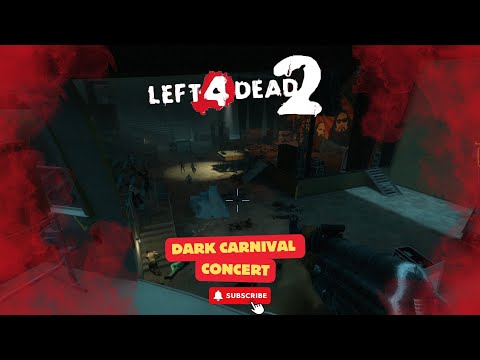 Left 4 Dead 2: Dark Carnival - Rocking the Zombie Apocalypse at the Concert!