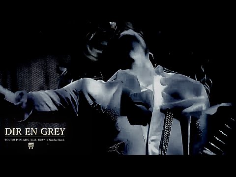 DIR EN GREY  -  響 (Hibiki)【TOUR22 PHALARIS -Vol.I- 2022.7.16 Namba Hatch】