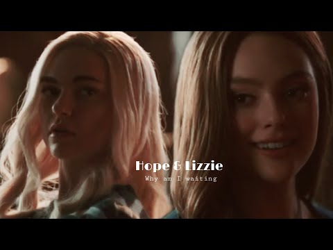 Hope & Lizzie | Tell Me Why I’m Waiting