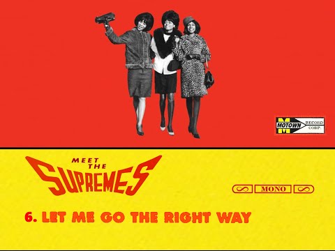 "Meet The Supremes Full Album"  "Let Me Go The Right Way  The Supremes"   Mono & Stereo