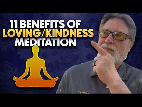 11 Benefits of Loving Kindness Meditation