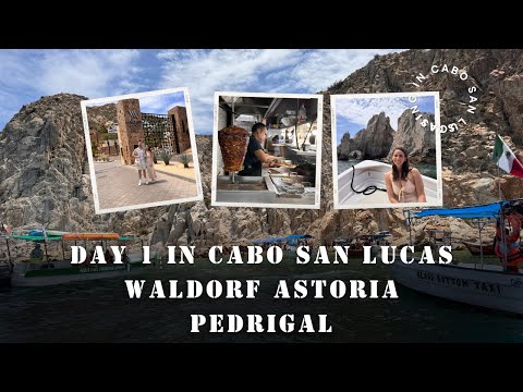 Cabo San Lucas Vlog: Day 1 at the Walford Astoria Los Cabos Pedrigal!