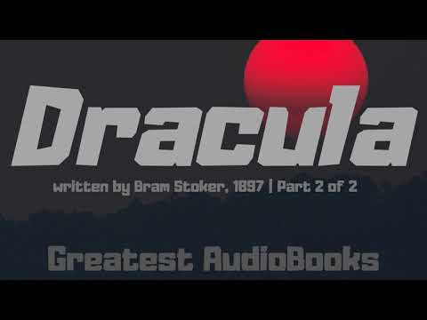 🧛 DRACULA by Bram Stoker - FULL AudioBook P2 🎧📖 | Greatest🌟AudioBooks