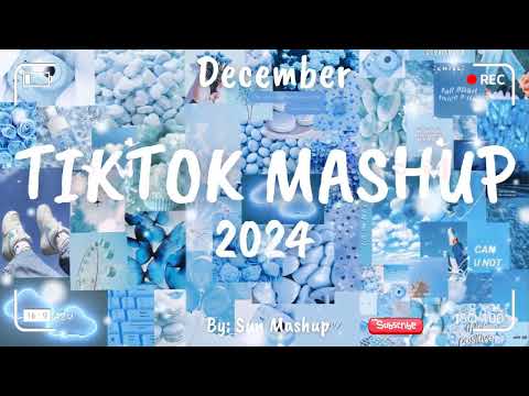 Tiktok Mashup December 💙2024💙 (Not Clean)