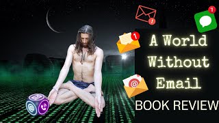 A World Without Email Book Review - Cal Newport