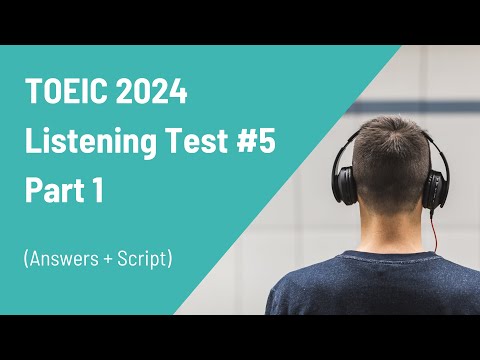 TOEIC 2024 Listening Test Part 1 | Answers + Script | Entraînement TOEIC