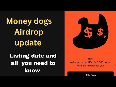 MONEY DOGS AIRDROP -LISTING DATE AND ALL YOU NEED TO KNOW | MONEY DOGS UPDATE | MONEY DOGS AIRDROP