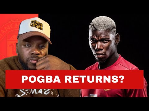 Paul Pogba RETURNS?