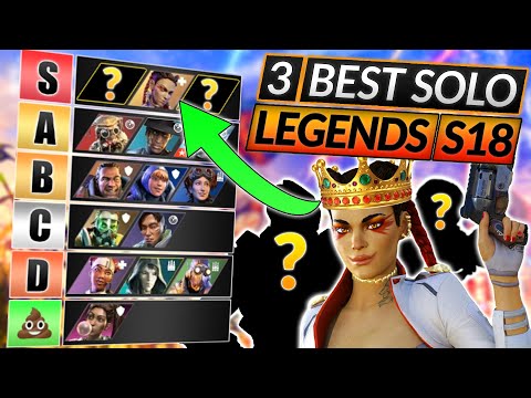 3 BEST LEGENDS for Solo Queue (ALL ROLES!) - CARRY in Season 18 - Apex Legends Meta Guide