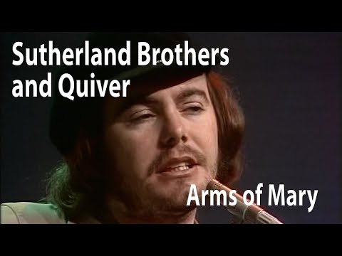 Sutherland Brothers and Quiver - Arms of Mary (1976) [Restored]