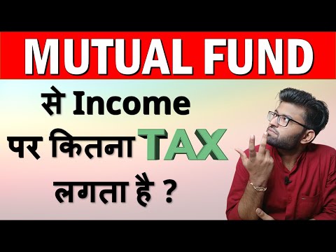 Income Tax On Mutual Funds In India | Tax On Mutual Funds SIP | Debt Mutual Funds Taxation | 2022