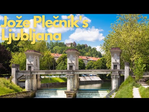 Exploring Jože Plečnik's Ljubljana: A Masterclass in Human-Centered Urban Design