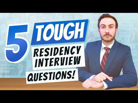 5 Hardest Residency Interview Questions + Example Answers