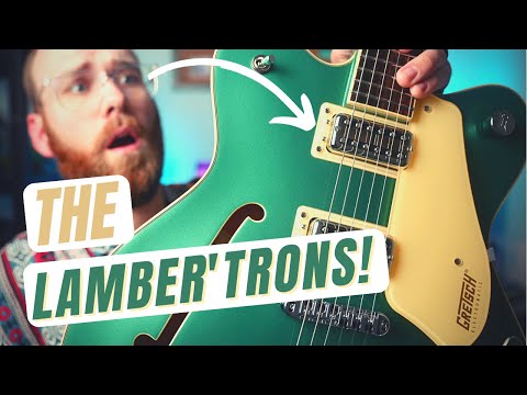 Lambertone’s LAMBER’TRONs | The PERFECT Gretsch Companion!