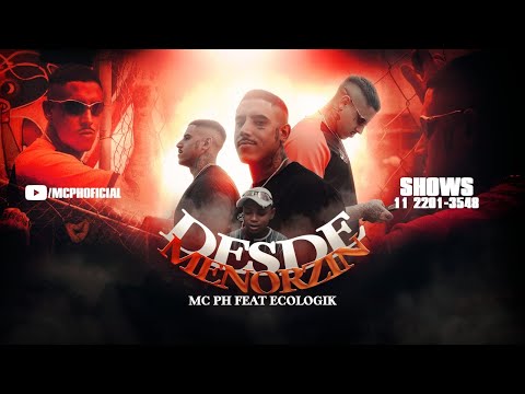 MC PH - Desde Menorzin ft. Ecologyk (Video Clipe Oficial)