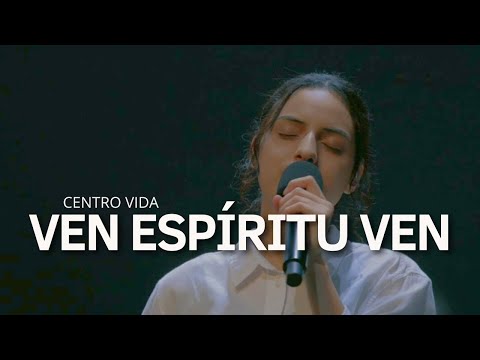 VEN ESPÍRITU VEN | STEPHANIE CALZADILLA | CENTRO VIDA