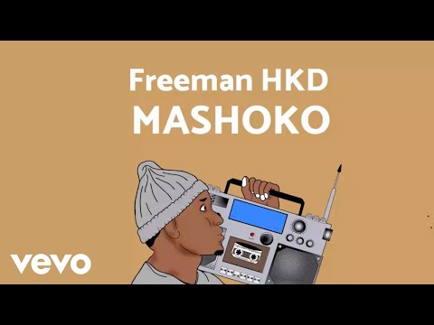 Freeman HKD - Mashoko (Official Audio)