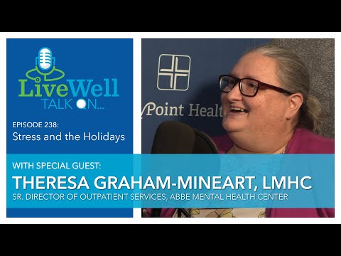 Ep. 239 - LiveWell Talk On...Stress and the Holidays (Theresa Graham-Mineart)