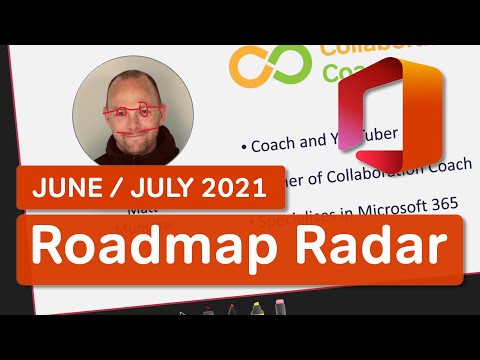 Microsoft 365 Roadmap Radar | What's New in Microsoft 365 | June-July 2021 Update