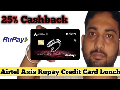 Airtel Axis Bank Rupay Credit card lunch | 25% Cashback | Best bill payment Credit card