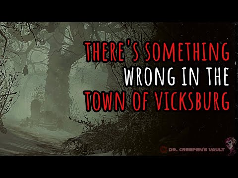 Vicksburg | THE AWARD WINNING CREEPYPASTA HORROR CLASSIC