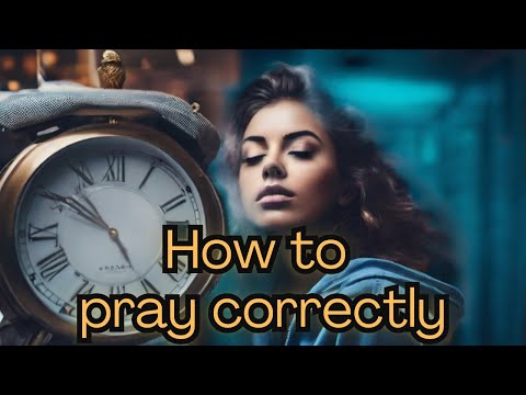 The Method To PRAY CORRECTLY And FEEL HEARD 🙏🏻