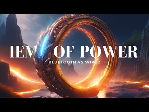 EP 2: IEM of Power : A Tale of Bluetooth and IEMs