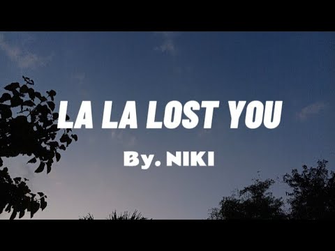 LA LA LOST YOU  -Niki (#lyric #music) #viralmusic