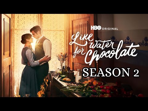 Like Water for Chocolate Season 2: Trailer & First Look, Cast | Date Announcement (2025) | HBO MAX |