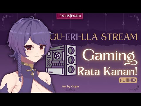 GU-ERI-LLA STREAM 5 - Test Gaming Rata Kanan! [ Vtuber Indonesia ]