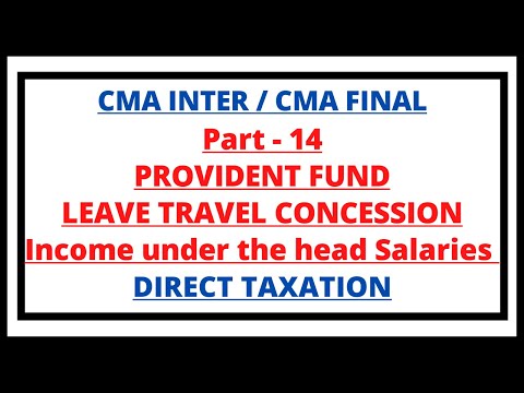 Provident Fund | Medical Facility | Leave Travel Concession | Salaries | Direct Taxation | CMA Inter