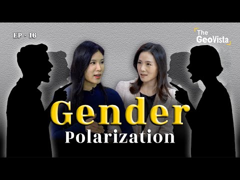 [THE GEOVISTA] The Impact of Gender Polarization on Our Society (대립 중심에 선 젊은 남녀)