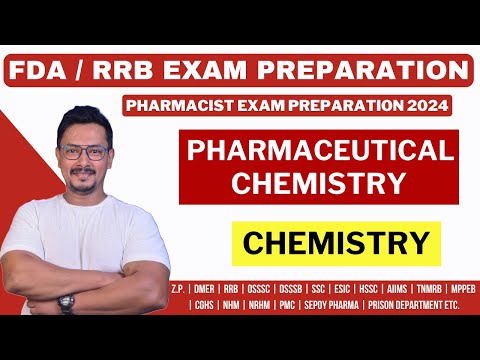 PHARMACEUTICAL CHEMISTRY / FDA & RRB PHARMACIST EXAM PREPARATION / FDA EXAM PREPARATION 2024