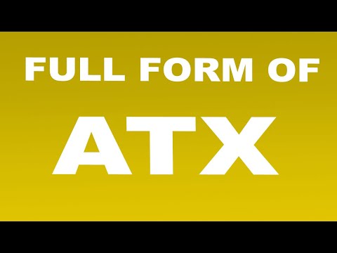 Full Form of ATX | What is ATX Full Form | ATX Abbreviation