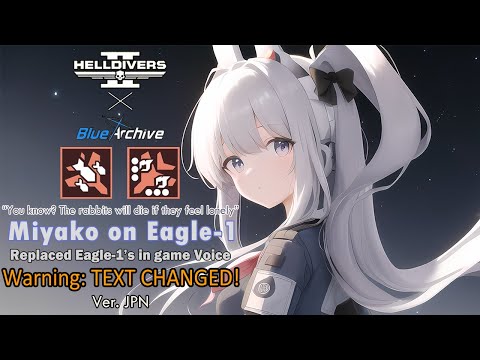 [Helldivers 2 MOD] Tsukiyuki Miyako (from Blue Archive)Voice replace Eagle-1