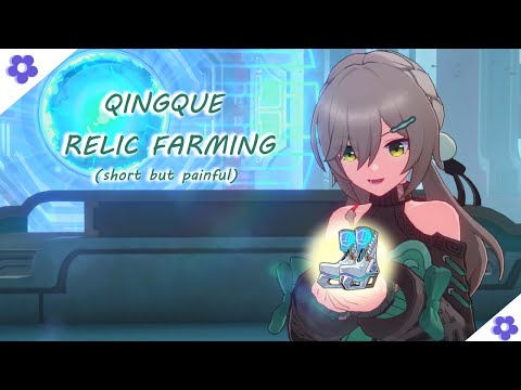 farming for qingque relics is actually (kinda) hard...