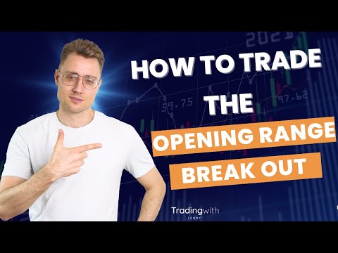 Strategy: How to trade the opening range break out?