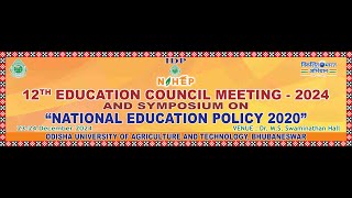 12th EDUCATION COUNCIL MEETING - 2024 And Symposium on "National Education Policy 2020" Day- 2