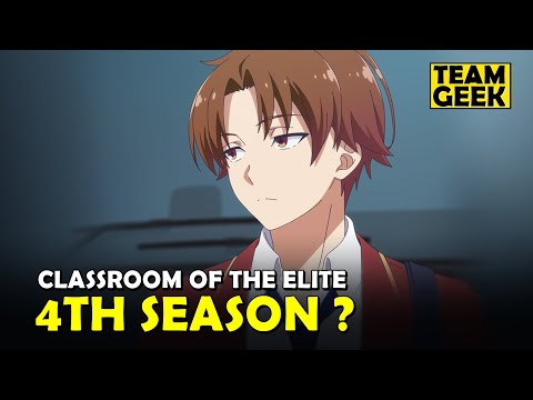 All About SEASON 4 of Classroom of Elite