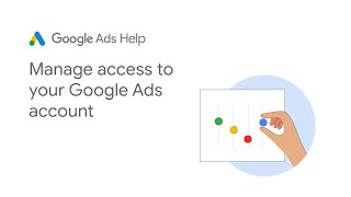 Manage access to your Google Ads Account: Google Ads Tutorials