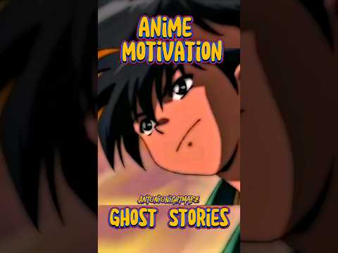 Anime Motivation is brought to you by an series called Ghost Stories! 👻 11 /10 Dub Skill. I LOVE IT!