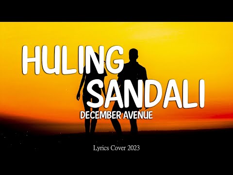 December Avenue - Huling Sandali (Lyrics)