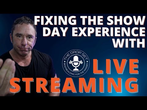 How to Fix the Show Day Experience - The Drop Set, Episode 236