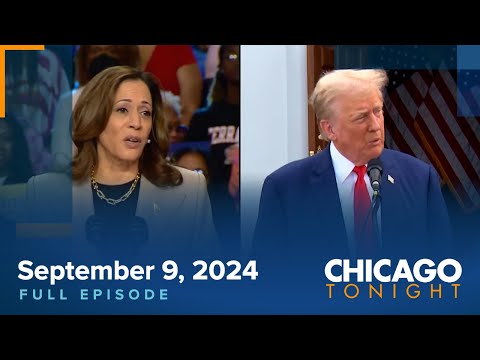 September 9, 2024 Full Episode — Chicago Tonight