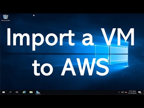 Import / Upload / Migrate a Windows 10 Virtual Machine to Amazon AWS Tutorial.