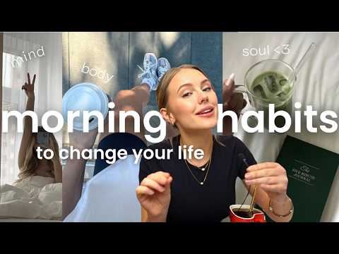 5 Morning Habits That Will *Change Your Life*